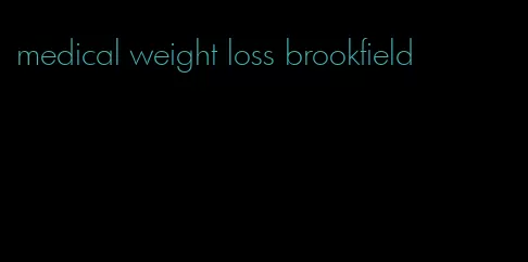 medical weight loss brookfield