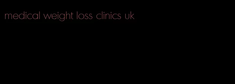 medical weight loss clinics uk