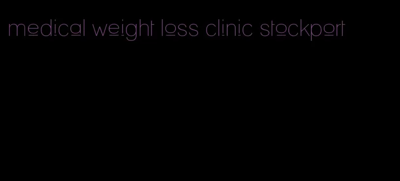 medical weight loss clinic stockport