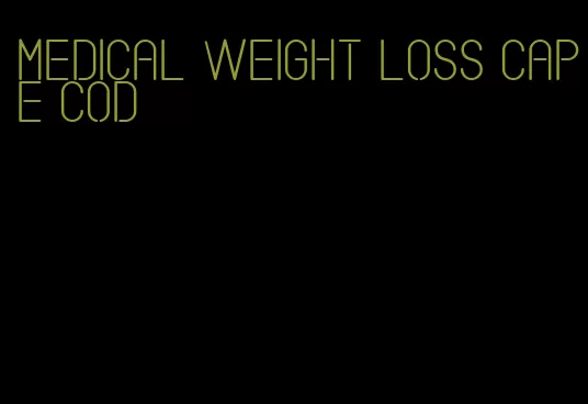 medical weight loss cape cod