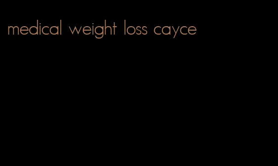 medical weight loss cayce