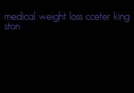 medical weight loss cceter kingston