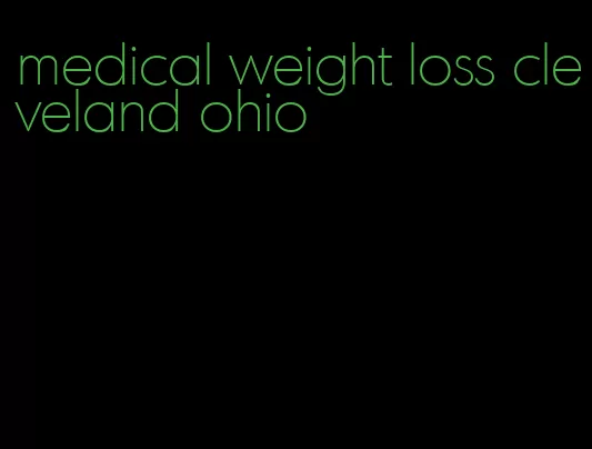 medical weight loss cleveland ohio