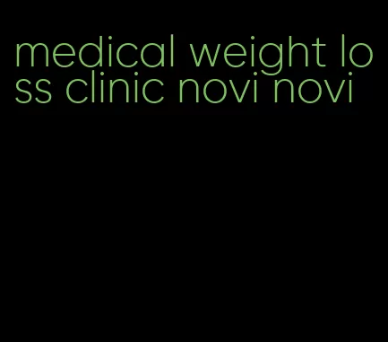 medical weight loss clinic novi novi