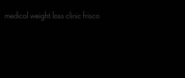 medical weight loss clinic frisco