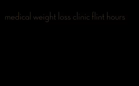 medical weight loss clinic flint hours