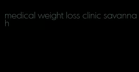 medical weight loss clinic savannah