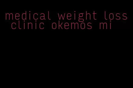 medical weight loss clinic okemos mi