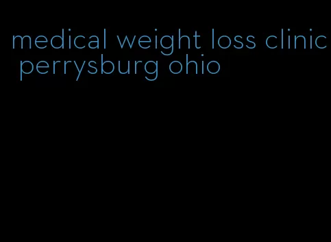 medical weight loss clinic perrysburg ohio