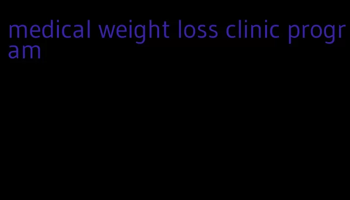 medical weight loss clinic program