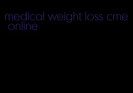 medical weight loss cme online