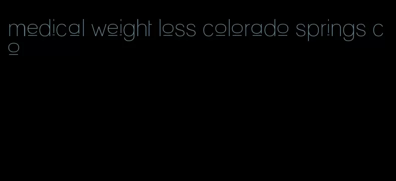 medical weight loss colorado springs co