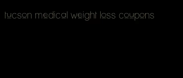 tucson medical weight loss coupons