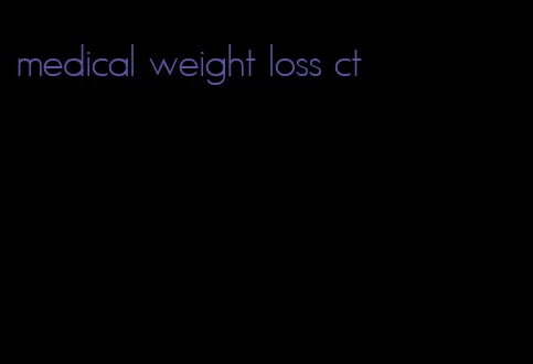 medical weight loss ct