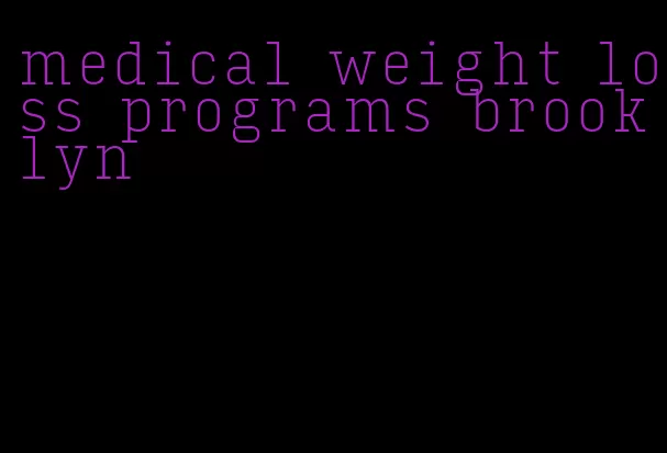 medical weight loss programs brooklyn