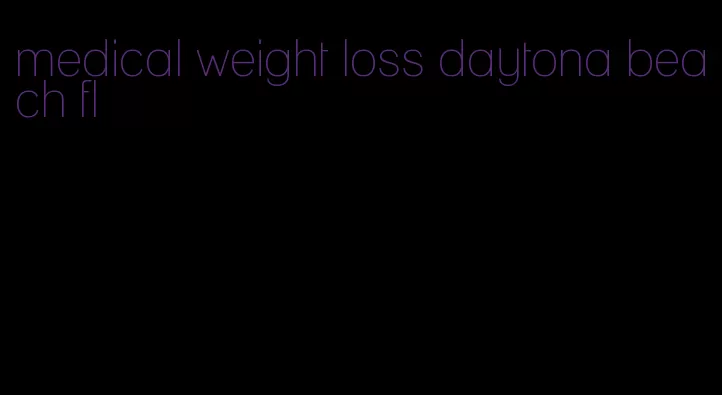 medical weight loss daytona beach fl