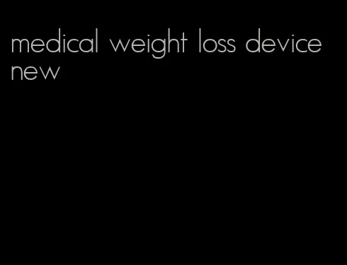 medical weight loss device new