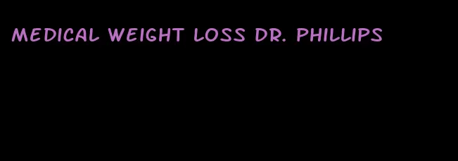 medical weight loss dr. phillips