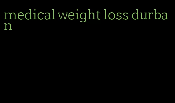 medical weight loss durban