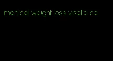 medical weight loss visalia ca