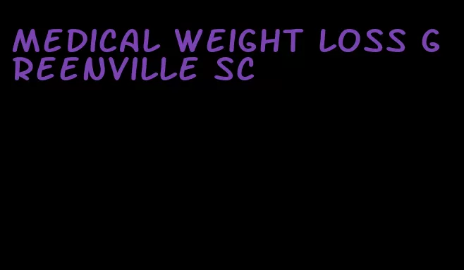 medical weight loss greenville sc