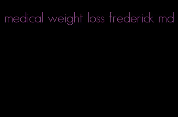 medical weight loss frederick md