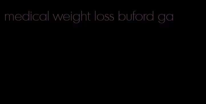 medical weight loss buford ga