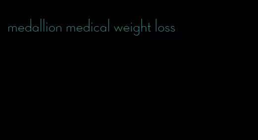 medallion medical weight loss