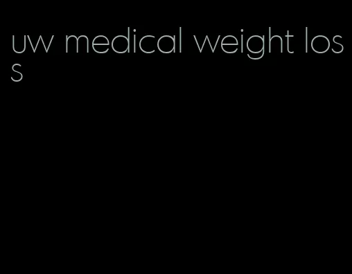 uw medical weight loss