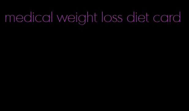 medical weight loss diet card