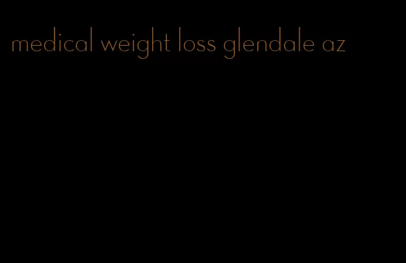 medical weight loss glendale az