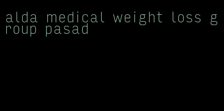 alda medical weight loss group pasad