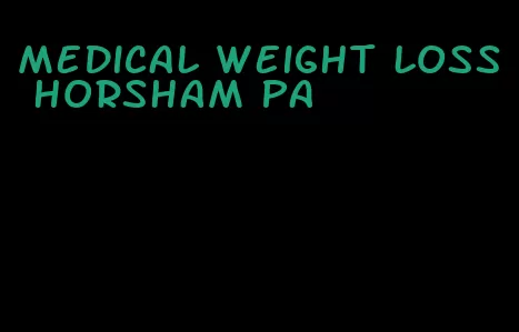 medical weight loss horsham pa