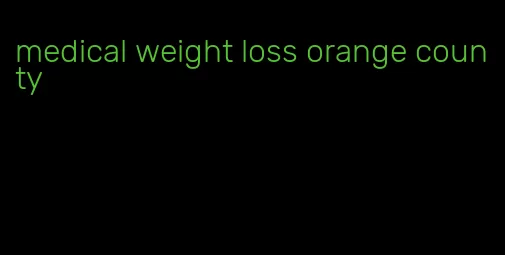 medical weight loss orange county