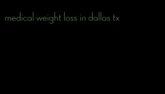 medical weight loss in dallas tx