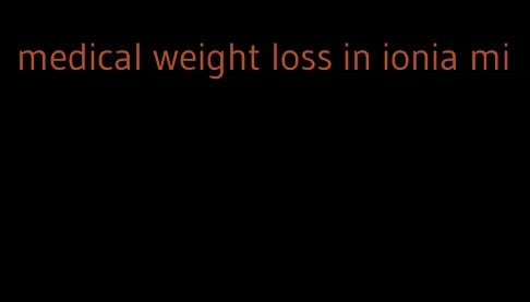 medical weight loss in ionia mi