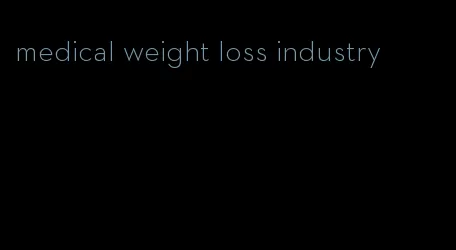 medical weight loss industry