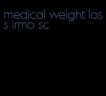 medical weight loss irmo sc