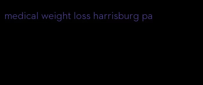 medical weight loss harrisburg pa