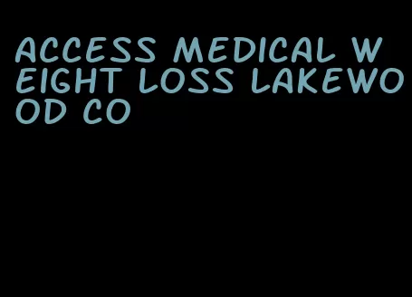 access medical weight loss lakewood co