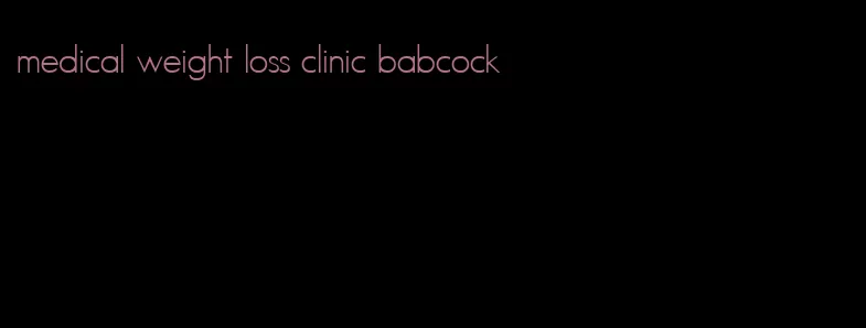 medical weight loss clinic babcock