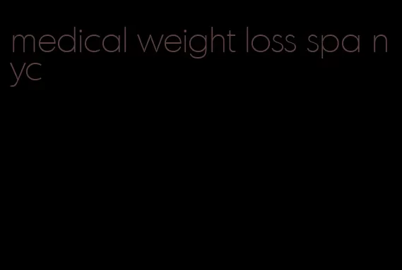 medical weight loss spa nyc