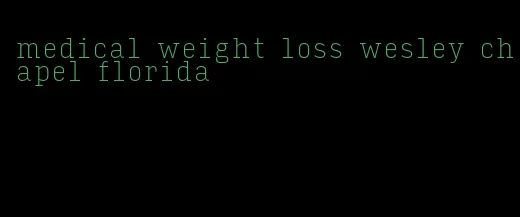 medical weight loss wesley chapel florida