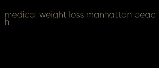 medical weight loss manhattan beach