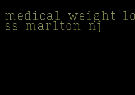 medical weight loss marlton nj