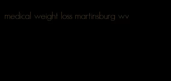 medical weight loss martinsburg wv