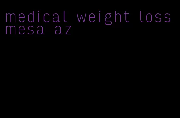 medical weight loss mesa az