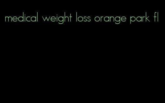 medical weight loss orange park fl