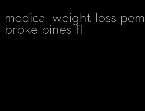 medical weight loss pembroke pines fl