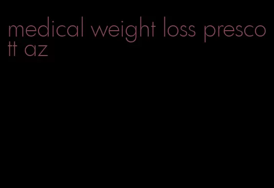 medical weight loss prescott az